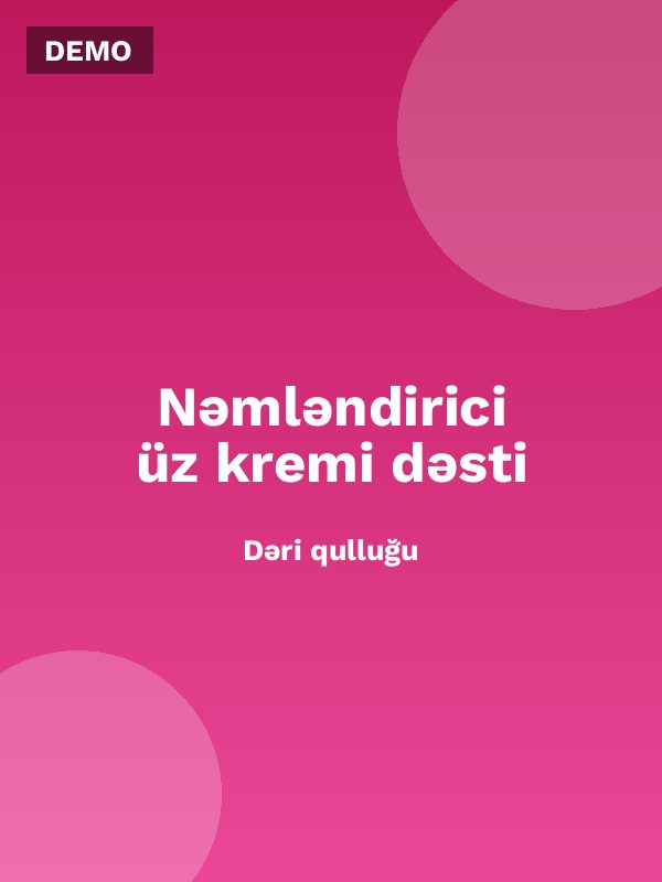 Nəmləndirici üz kremi dəsti
