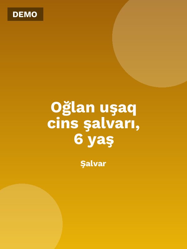 Oğlan uşaq cins şalvarı, 6 yaş