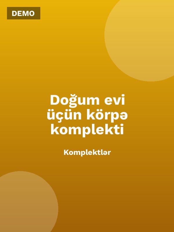 Doğum evi üçün körpə komplekti