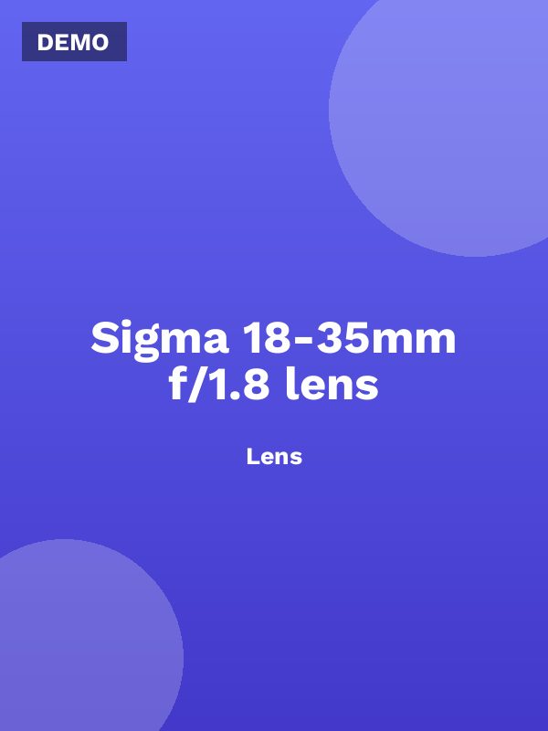 Sigma 18-35mm f/1.8 lens