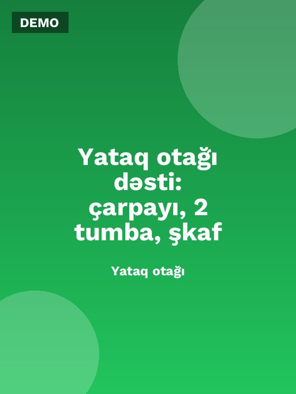 Yataq otağı dəsti: çarpayı, 2 tumba, şkaf