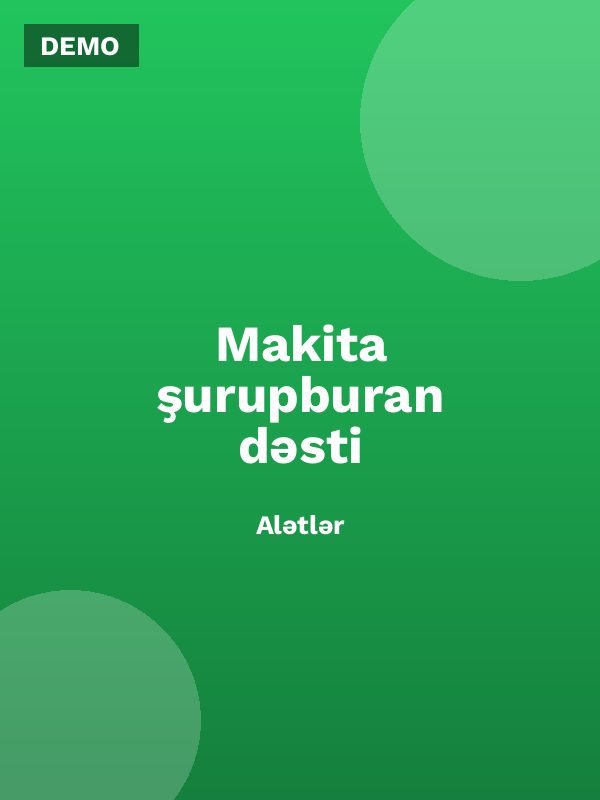 Makita şurupburan dəsti
