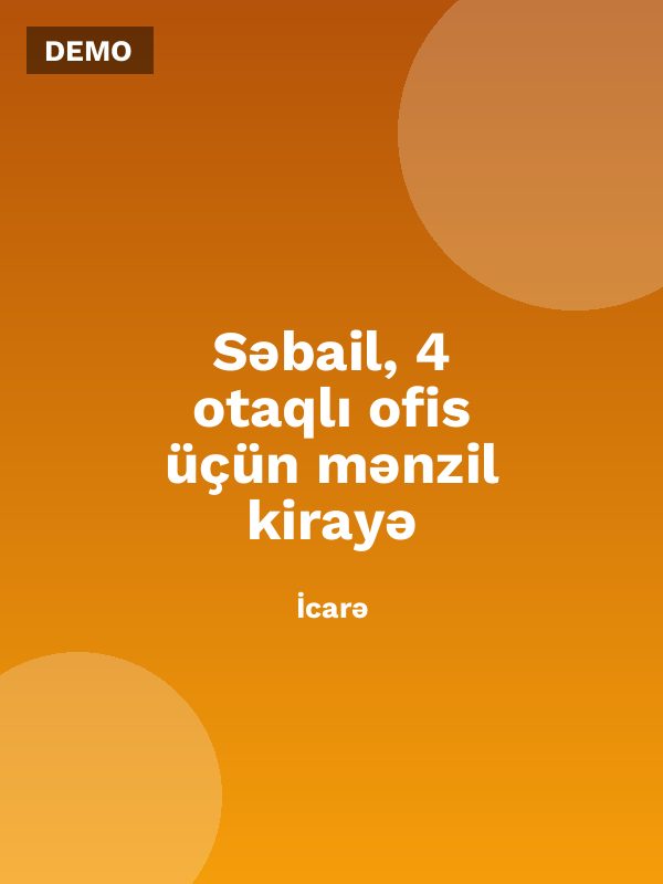 Səbail, 4 otaqlı ofis üçün mənzil kirayə